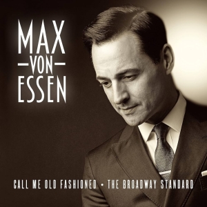 Review: MAX VON ESSEN: CALL ME OLD FASHIONED: THE BROADWAY STANDARDS at Venetian Photo