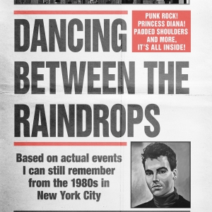 DANCING BETWEEN THE RAINDROPS to Receive Sequel: THE HOLLYWOOD YEARS