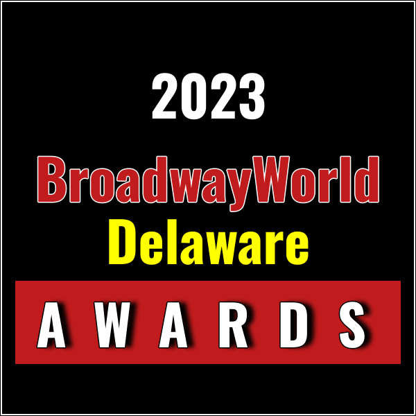 Winners Announced For The 2023 BroadwayWorld Delaware Awards